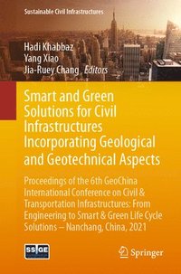 bokomslag Smart and Green Solutions for Civil Infrastructures Incorporating Geological and Geotechnical Aspects