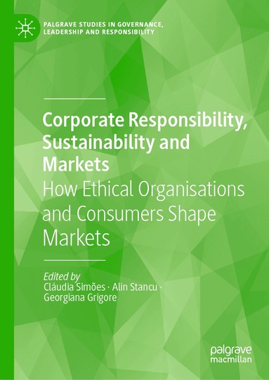 Cláudia Simões, Alin Stancu, Georgiana Grigore - Corporate Responsibility, Sustainability and Markets, Inbunden