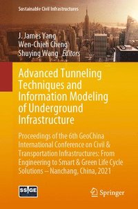 bokomslag Advanced Tunneling Techniques and Information Modeling of Underground Infrastructure
