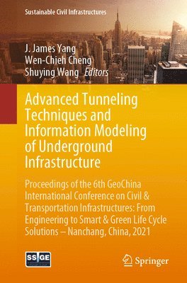 bokomslag Advanced Tunneling Techniques and Information Modeling of Underground Infrastructure