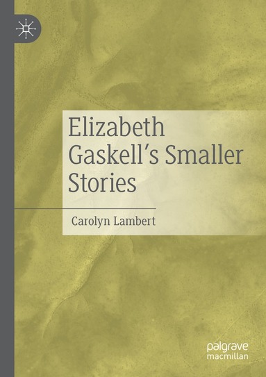 bokomslag Elizabeth Gaskell's Smaller Stories