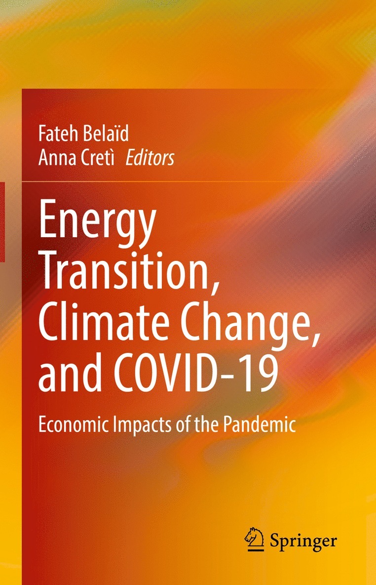 Fateh Belaïd, Anna Cretì, Fateh Belaid, Anna Creti - Energy Transition, Climate Change, and COVID-19, Inbunden