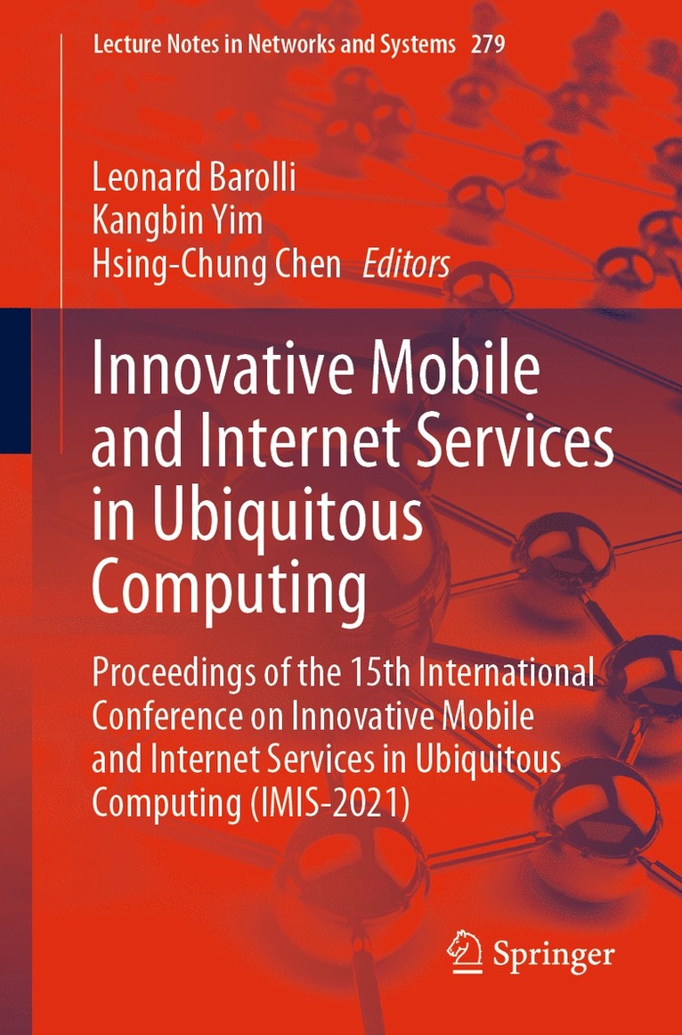 Innovative Mobile and Internet Services in Ubiquitous Computing 1