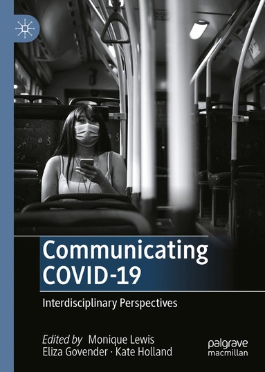 Monique Lewis, Eliza Govender, Kate Holland - Communicating COVID-19, Inbunden