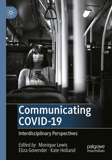 Monique Lewis, Eliza Govender, Kate Holland - Communicating COVID-19, Häftad