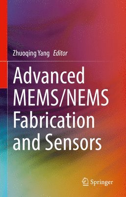 bokomslag Advanced MEMS/NEMS Fabrication and Sensors