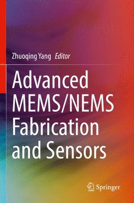 Advanced MEMS/NEMS Fabrication and Sensors 1