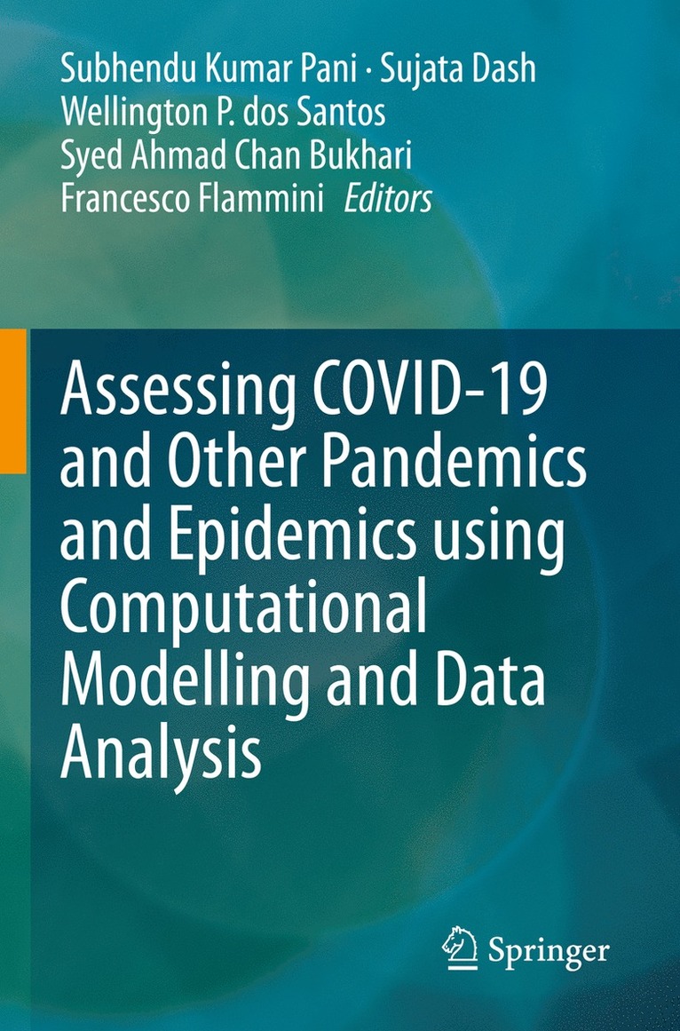 Subhendu Kumar Pani, Sujata Dash, Wellington P. dos Santos, Syed Ahmad Chan Bukhari, Francesco Flammini - Assessing COVID-19 and Other Pandemics and Epidemics using Computational Modelling and Data Analysis, Häftad