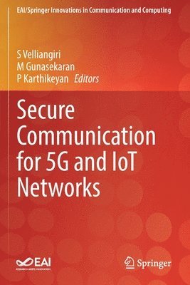 Secure Communication for 5G and IoT Networks 1
