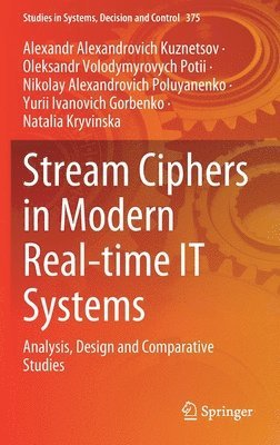 Stream Ciphers in Modern Real-time IT Systems 1