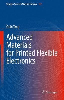 Advanced Materials for Printed Flexible Electronics 1