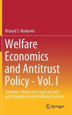 Welfare Economics and Antitrust Policy - Vol. I 1