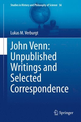 Lukas M. Verburgt - John Venn: Unpublished Writings and Selected Correspondence, Inbunden