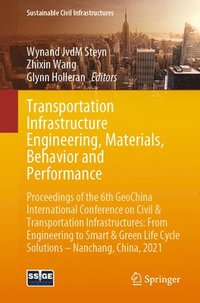 bokomslag Transportation Infrastructure Engineering, Materials, Behavior and Performance