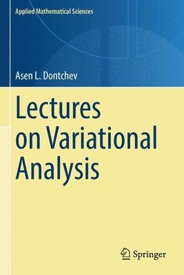 Asen L. Dontchev - Lectures on Variational Analysis, Häftad