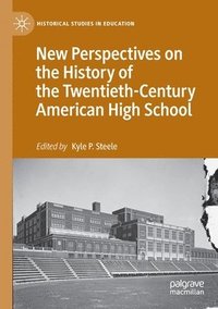 bokomslag New Perspectives on the History of the Twentieth-Century American High School