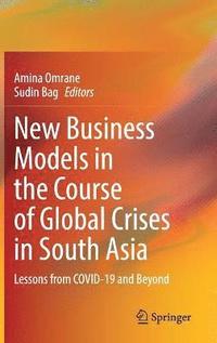 bokomslag New Business Models in the Course of Global Crises in South Asia