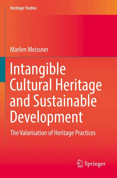 Marlen Meissner - Intangible Cultural Heritage and Sustainable Development, Häftad