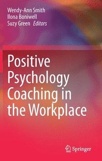 bokomslag Positive Psychology Coaching in the Workplace