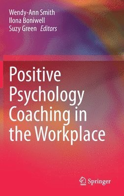 Positive Psychology Coaching in the Workplace 1