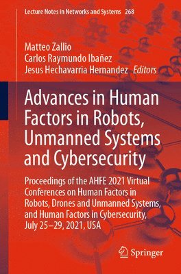 Matteo Zallio, Carlos Raymundo Ibañez, Jesus Hechavarria Hernandez, Carlos Raymundo Ibanez - Advances in Human Factors in Robots, Unmanned Systems and Cybersecurity, Häftad