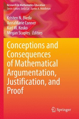 Conceptions and Consequences of Mathematical Argumentation, Justification, and Proof 1