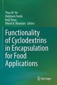 bokomslag Functionality of Cyclodextrins in Encapsulation for Food Applications