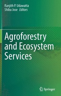 bokomslag Agroforestry and Ecosystem Services