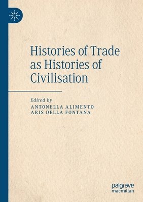 Histories of Trade as Histories of Civilisation 1