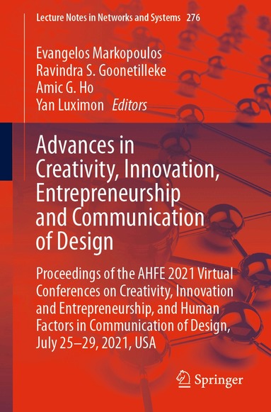 Evangelos Markopoulos, Ravindra S. Goonetilleke, Amic G. Ho, Yan Luximon - Advances in Creativity, Innovation, Entrepreneurship and Communication of Design, Häftad