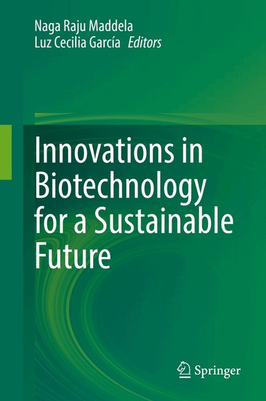 Naga Raju Maddela, Luz Cecilia García - Innovations in Biotechnology for a Sustainable Future, Inbunden