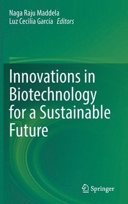 Innovations in Biotechnology for a Sustainable Future 1