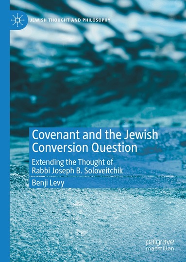 Benji Levy - Covenant and the Jewish Conversion Question, Inbunden