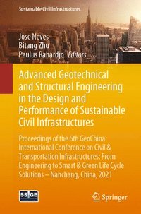 bokomslag Advanced Geotechnical and Structural Engineering in the Design and Performance of Sustainable Civil Infrastructures