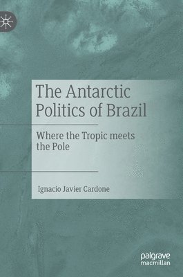 The Antarctic Politics of Brazil 1