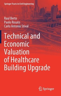 bokomslag Technical and Economic Valuation of Healthcare Building Upgrade