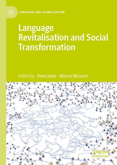 Huw Lewis, Wilson McLeod - Language Revitalisation and Social Transformation, Inbunden