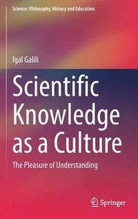 bokomslag Scientific Knowledge as a Culture
