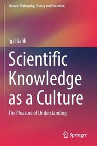 bokomslag Scientific Knowledge as a Culture