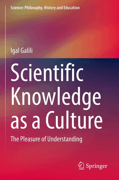 Igal Galili - Scientific Knowledge as a Culture, Häftad