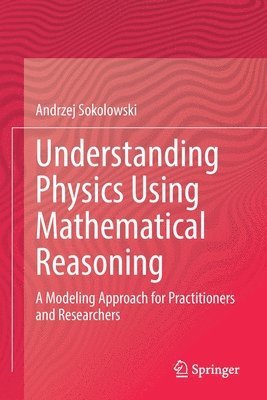 bokomslag Understanding Physics Using Mathematical Reasoning