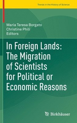 bokomslag In Foreign Lands: The Migration of Scientists for Political or Economic Reasons