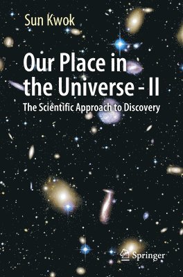 Our Place in the Universe - II 1