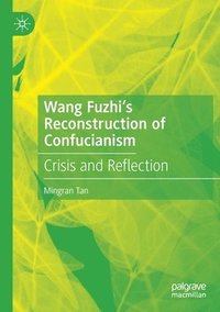 bokomslag Wang Fuzhi's Reconstruction of Confucianism