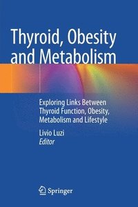 bokomslag Thyroid, Obesity and Metabolism