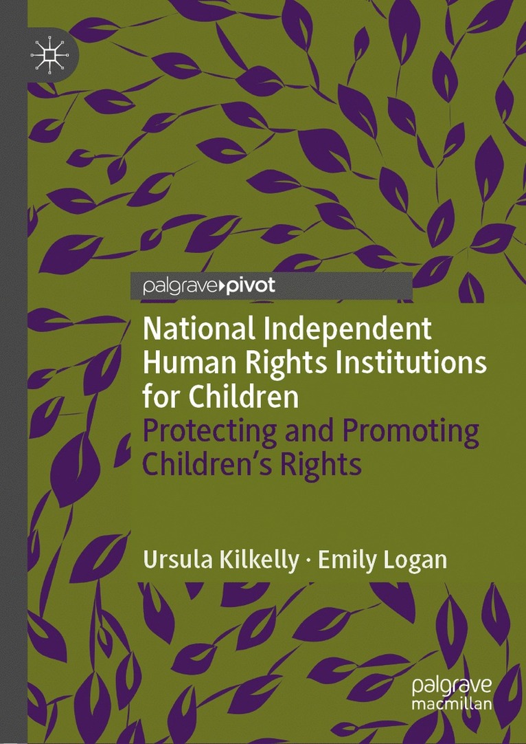 Ursula Kilkelly, Emily Logan - National Independent Human Rights Institutions for Children, Inbunden