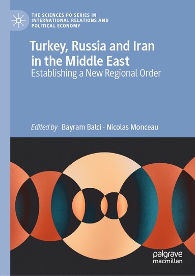 bokomslag Turkey, Russia and Iran in the Middle East