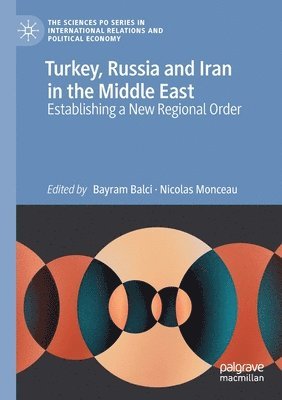Turkey, Russia and Iran in the Middle East 1
