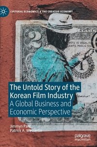 bokomslag The Untold Story of the Korean Film Industry
