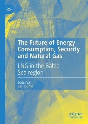 bokomslag Future of Energy Consumption, Security and Natural Gas